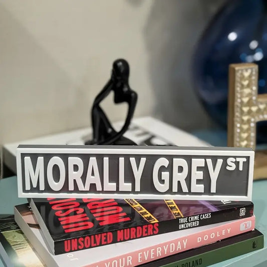 "Morally Grey" Bookshelf Sign