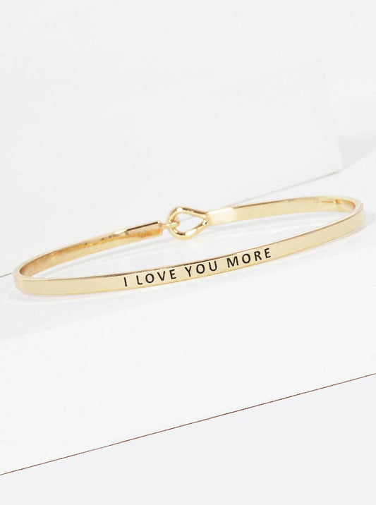 I Love You More Engraved Inspirational Bangle Bracelet