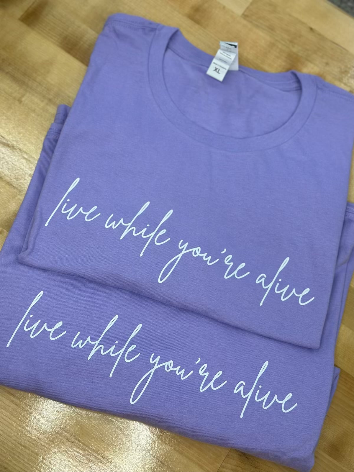 "Live While You're Alive" T-Shirt